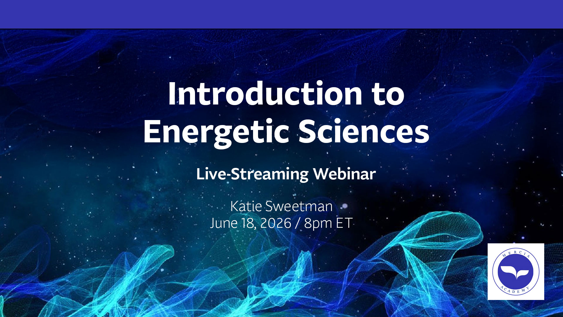Energetic Sciences Presentation June 18 2026 with Katie Sweetman